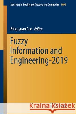 Fuzzy Information and Engineering-2019 Bing-Yuan Cao 9789811524585 Springer - książka