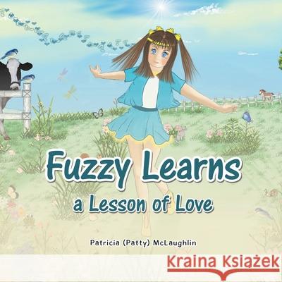 Fuzzy Learns a Lesson of Love Patricia McLaughlin 9781648585111 Matchstick Literary - książka