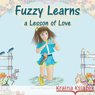 Fuzzy Learns a Lesson of Love Patricia McLaughlin 9781796043624 Xlibris Us - książka