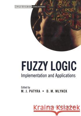 Fuzzy Logic: Implementation and Applications Patyra, Marek J. 9783322889577 Vieweg+teubner Verlag - książka
