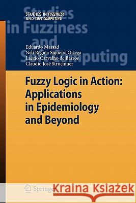 Fuzzy Logic in Action: Applications in Epidemiology and Beyond Springer 9783642088629 Springer - książka