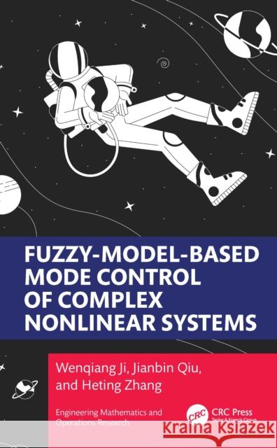 Fuzzy-Model-Based Mode Control of Complex Nonlinear Systems Heting Zhang 9781032694665 Taylor & Francis Ltd - książka