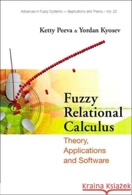 fuzzy relational calculus: theory, applications and software  Kyosev, Yordan Kostadinov 9789812560766 World Scientific Publishing Co Pte Ltd - książka