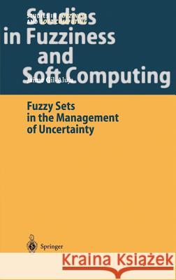 Fuzzy Sets in the Management of Uncertainty Jaime Gil-Aluja 9783540203414 Springer-Verlag Berlin and Heidelberg GmbH &  - książka