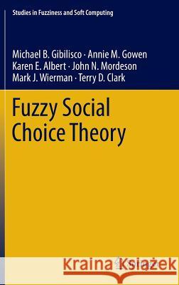 Fuzzy Social Choice Theory Michael B Annie M Karen E 9783319051758 Springer - książka