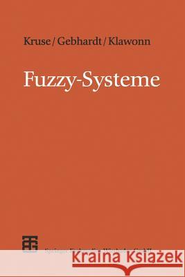 Fuzzy-Systeme Frank Klawonn Jorg Gebhardt Rudolf Kruse 9783519121305 Vieweg+teubner Verlag - książka