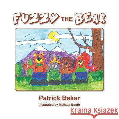 Fuzzy the Bear Patrick Baker 9781466989429 Trafford Publishing - książka