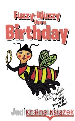 Fuzzy-Wuzzy Has a Birthday Judith Fontaine, Cassie Andrews 9781524611330 Authorhouse - książka