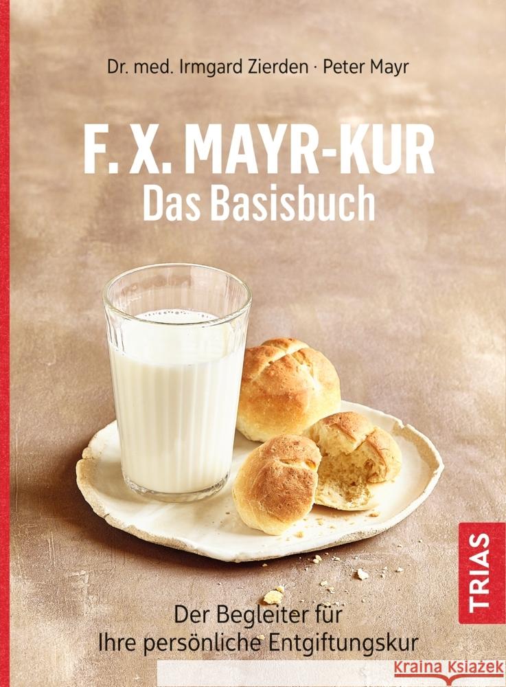 F.X.Mayr-Kur - Das Basisbuch Zierden, Irmgard; Mayr, Peter 9783432112534 Trias - książka