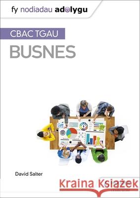 Fy Nodiadau Adolygu: CBAC TGAU Busnes David Salter   9781510436534 Hodder Education - książka