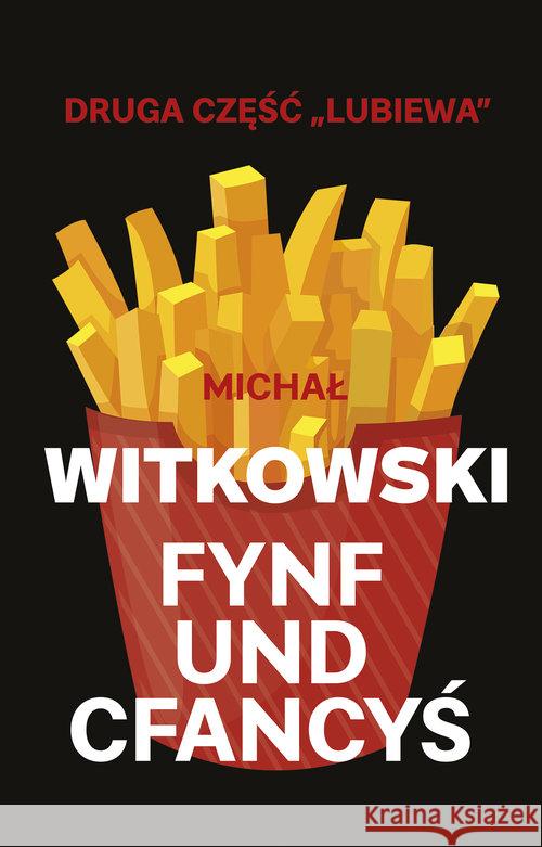 Fynf und cfancyś Witkowski Michał 9788324071494 Znak Literanova - książka