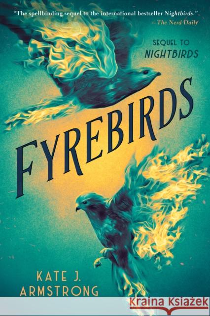 Fyrebirds Armstrong, Kate J. 9780593463321 Nancy Paulsen Books - książka