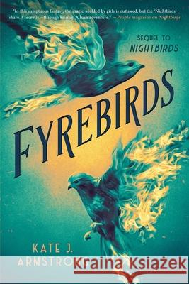 Fyrebirds Armstrong, Kate J. 9780593859452 Nancy Paulsen Books - książka
