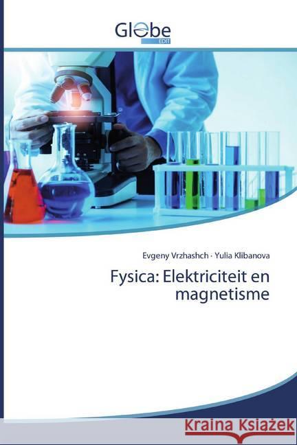 Fysica: Elektriciteit en magnetisme Vrzhashch, Evgeny; Klibanova, Yulia 9786200601056 GlobeEdit - książka