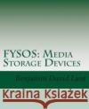Fysos: Media Storage Devices Benjamin David Lunt 9781514111888 Createspace