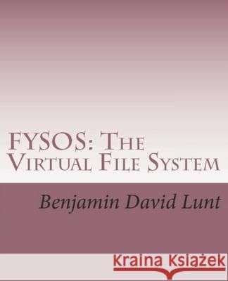 Fysos: The Virtual File System Benjamin David Lunt 9781499164893 Createspace - książka