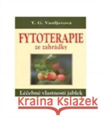 Fytoterapie ze zahrádky T.G. Vasiljevová 9788073362294 Fontána - książka