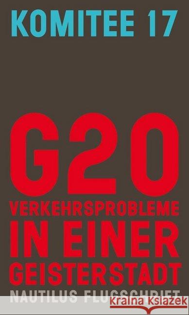 G20. Verkehrsprobleme in einer Geisterstadt Komitee 17 9783960540939 Edition Nautilus - książka