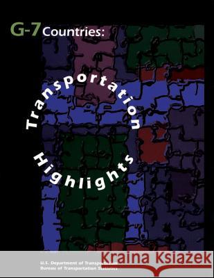 G-7 Countries: Transportation Highlights U. S. Department of Transportation Bureau Of Transportation Statistics 9781480264182 Createspace - książka