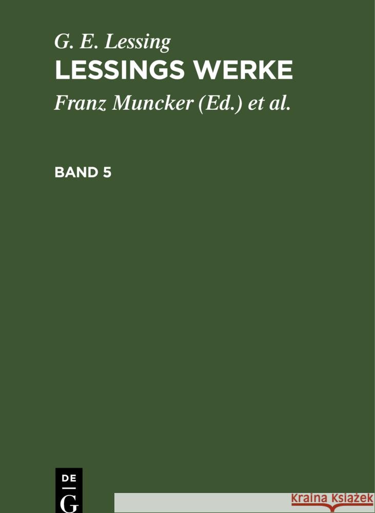 G. E. Lessing: Lessings Werke. Band 5 G. E. Lessing 9783112345535 De Gruyter (JL) - książka