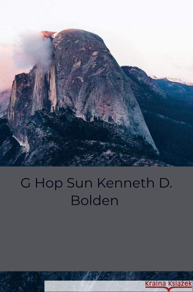 G Hop Sun Kenneth D. Bolden Bolden, Kenneth D. 9789403709444 Bookmundo - książka