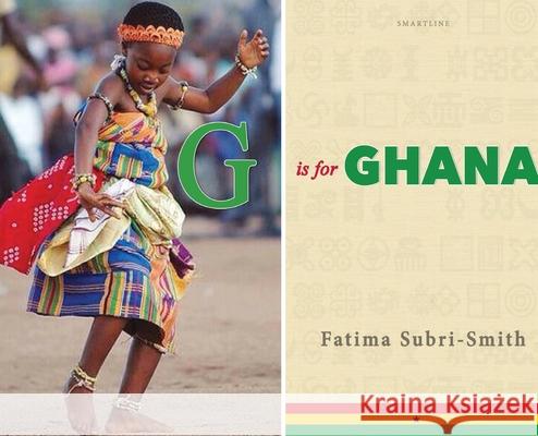 G is for Ghana Fatima Subri-Smith 9789988880880 Smartline Limited - książka