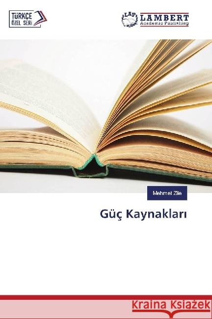 Güç Kaynaklari Zile, Mehmet 9786134900560 LAP Lambert Academic Publishing - książka