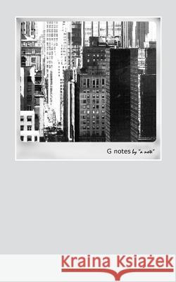 G Notes by a note Ramadhani Ba, Rizki 9781535046756 Createspace Independent Publishing Platform - książka