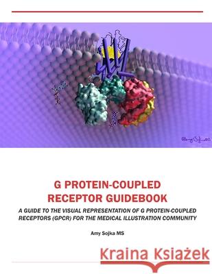G Protein-Coupled Receptor Guidebook Amy Sojka 9781329400108 Lulu.com - książka