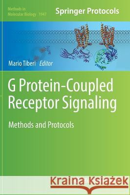 G Protein-Coupled Receptor Signaling: Methods and Protocols Tiberi, Mario 9781493991204 Humana Press - książka