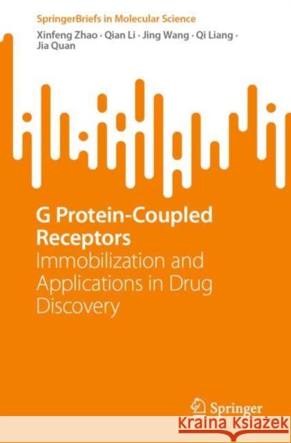 G Protein-Coupled Receptors: Immobilization and Applications in Drug Discovery Xinfeng Zhao Qian Li Jing Wang 9789819900770 Springer - książka