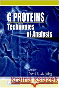 G Proteinstechniques of Analysis: Techniques of Analysis Manning, David R. 9780849333811 CRC Press - książka