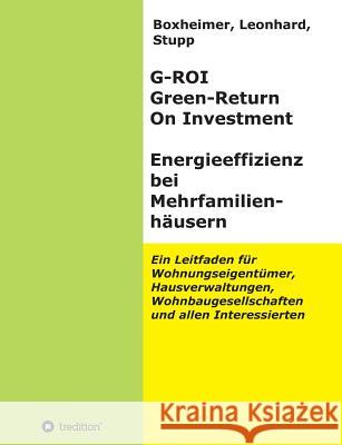 G-ROI Green - Return On Investment, Energieeffizienz bei Mehrfamilienhäuser Leonhard 9783732330409 Tredition Gmbh - książka