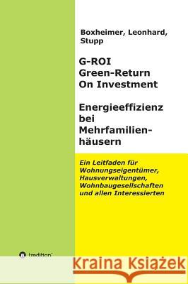 G-ROI Green - Return On Investment, Energieeffizienz bei Mehrfamilienhäusern Leonhard 9783732330416 Tredition Gmbh - książka