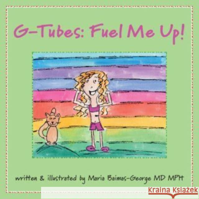 G-Tubes: Fuel Me Up Maria (Carolinas Medical Center, Charlotte) Baimas-George 9781009442855 Cambridge University Press - książka