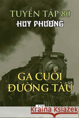 Ga Cuoi Duong Tau Huy Phuong 9781985717817 Createspace Independent Publishing Platform - książka