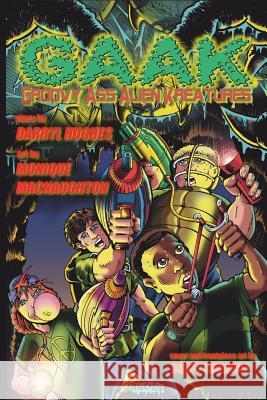 G.A.A.K: Groovy Ass Alien Kreatures (The Complete Graphic Novel. A funny science fiction adventure books for kids) Hughes, Darryl 9780990393672 Brand X Books - książka