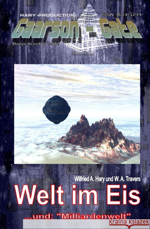GAARSON-GATE 011-012: Welt im Eis Hary, Wilfried A. 9783759849878 epubli - książka