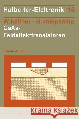 Gaas-Feldeffekttransistoren Kellner, Walter 9783540501930 Springer - książka