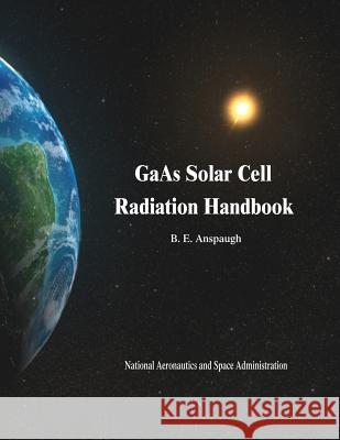 GaAs Solar Cell Radiation Handbook Anspaugh, B. E. 9781502976161 Createspace - książka