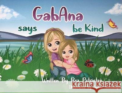 GabAna says be Kind Roz Potgieter Anahit Aleksanyan 9780648558774 Cilento Publishing - książka