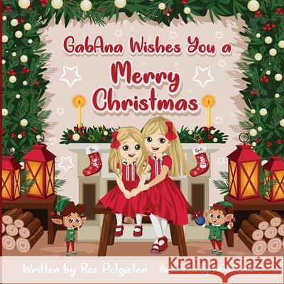 GabAna Wishes you a Merry Christmas Roz Potgieter Anahit Aleksanyan 9780645000429 Cilento Publishing - książka