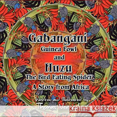 Gabangani Guinea Fowl and Huzu the Bird Eating Spider Thomas Vermeulen 9781606937419 Strategic Book Publishing - książka