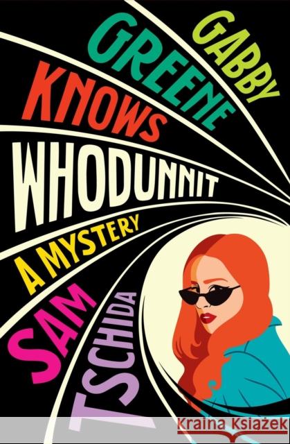 Gabby Greene Knows Whodunit Sam Tschida 9781538757239 Forever - książka