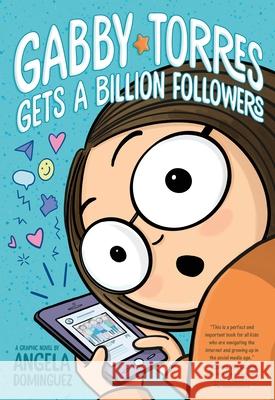 Gabby Torres Gets a Billion Followers Angela Dominguez Angela Dominguez 9781250901378 Roaring Brook Press - książka
