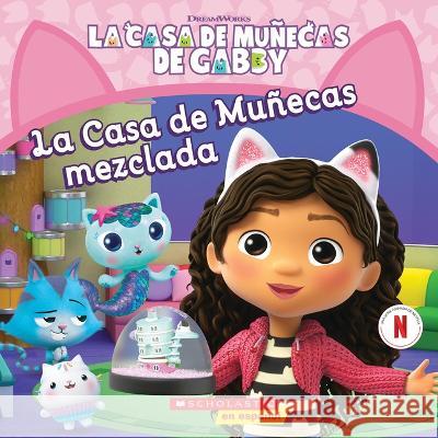 Gabby's Dollhouse: Mixed-Up Dollhouse (Sp Tk) Zhang, Violet 9781338896817 Scholastic en Espanol - książka