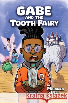 Gabe and the Tooth Fairy Marissa Bell 9781962140324 Books & Things Publishing - książka