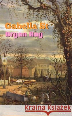 Gabella St Bryan Ray 9781481010610 Createspace - książka