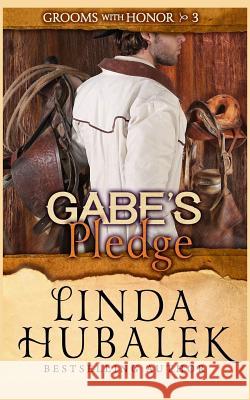 Gabe's Pledge Linda K. Hubalek 9781545230954 Createspace Independent Publishing Platform - książka