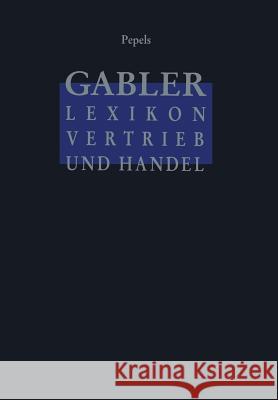 Gabler Lexikon Vertrieb Und Handel Pepels, Werner 9783322828446 Gabler Verlag - książka